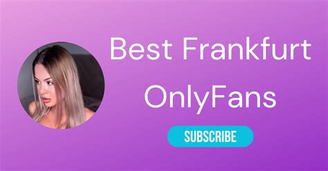 Ten Best Frankfurt Only Fans Accounts to Follow in 2023